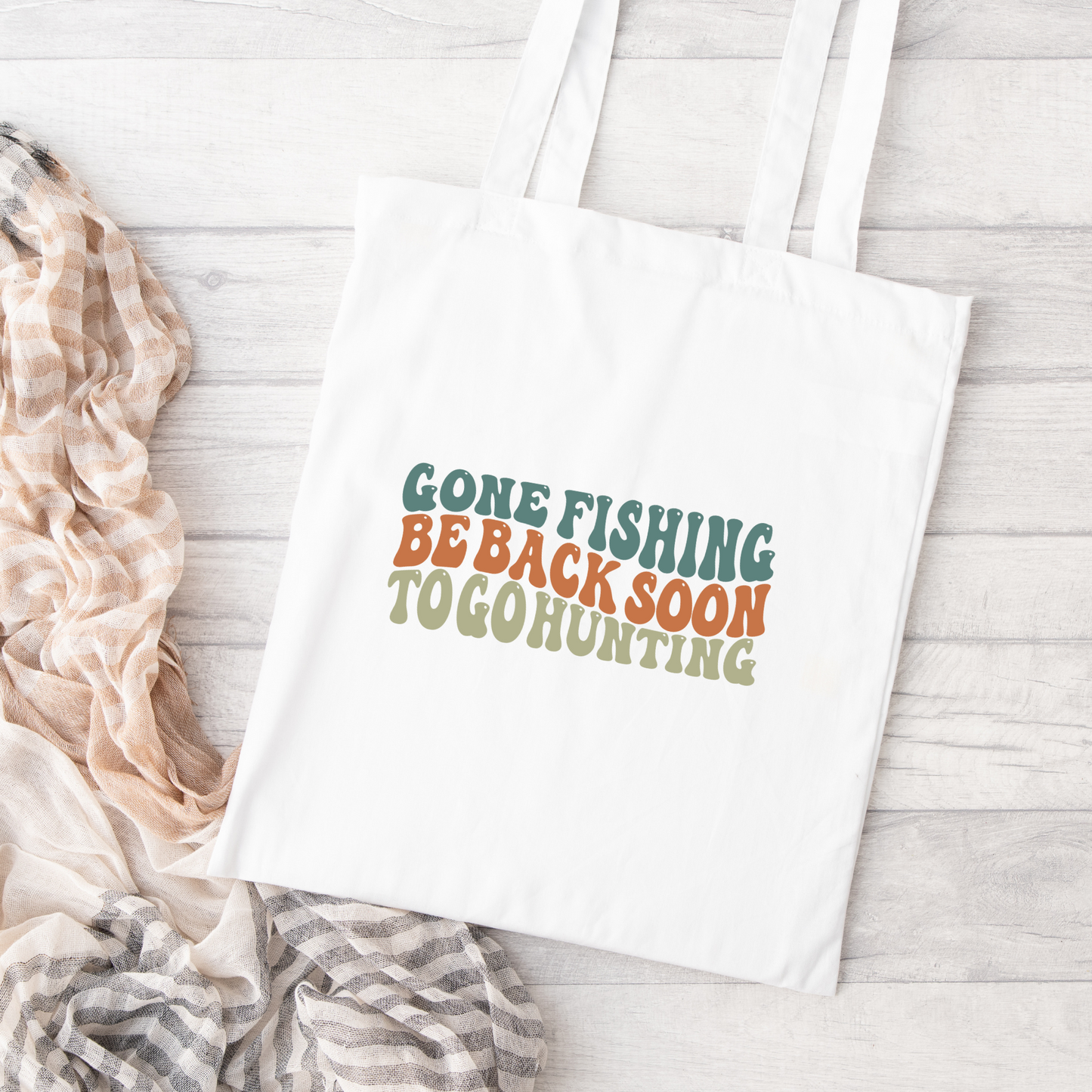 Gone Fishing Be Back Soon To Go Hunting Tote Bag, Hunting Tote, Reusable Bag, Hunting Gift Tote Bag