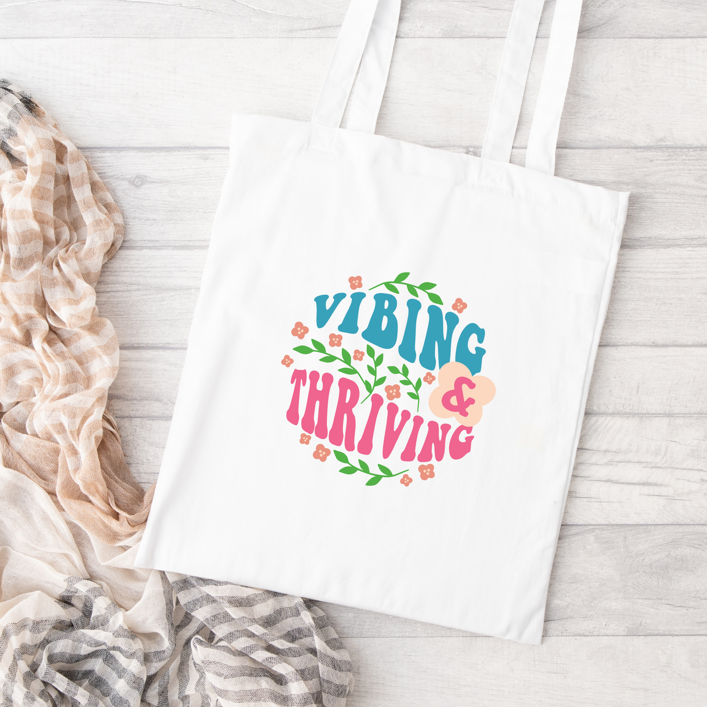 Vibing And Thriving Tote Bag, Reusable Canvas Tote, Flower Tote Bag