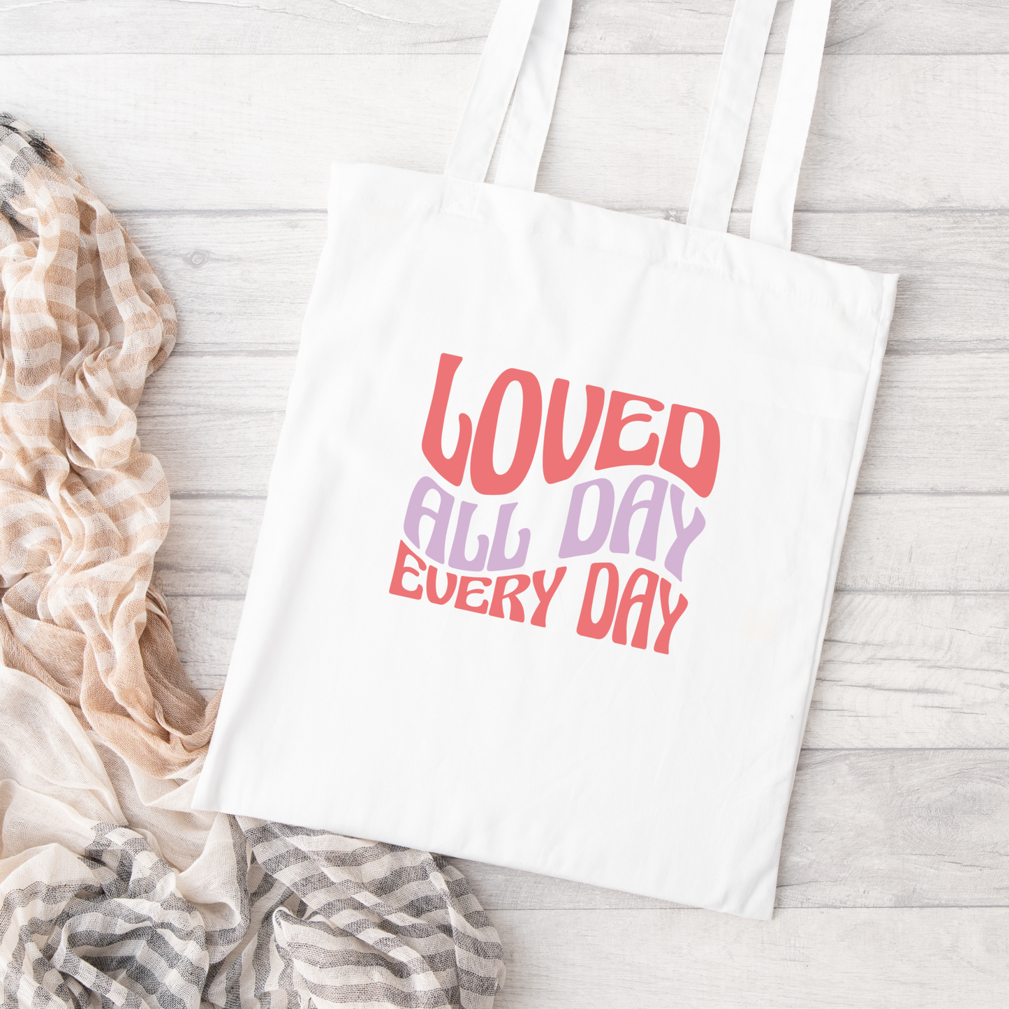 Loved All Day Every Day Tote Bag, Reusable Tote Bag, Valentines Day Tote Bag