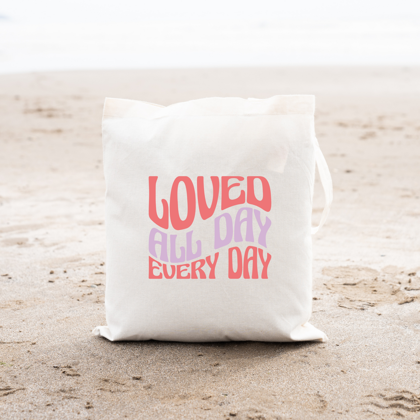 Loved All Day Every Day Tote Bag, Reusable Tote Bag, Valentines Day Tote Bag