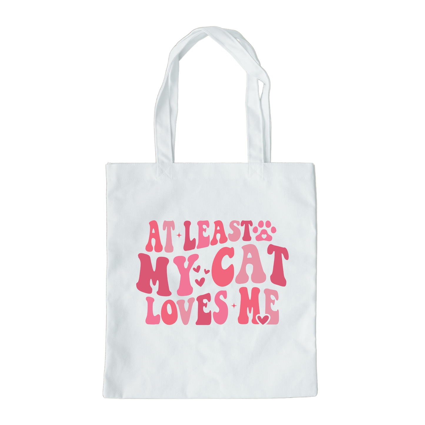 At Least My Cat Loves Me Tote Bag, Reusable Tote Bag, Valentines Day Tote Bag