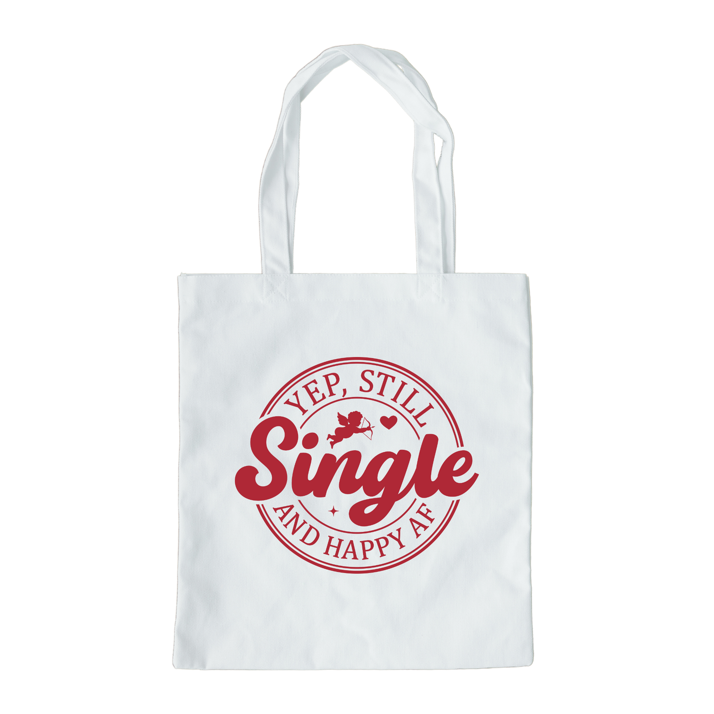 Yep Still Single And Happy AF Tote Bag, Reusable Tote Bag, Valentines Day Tote Bag