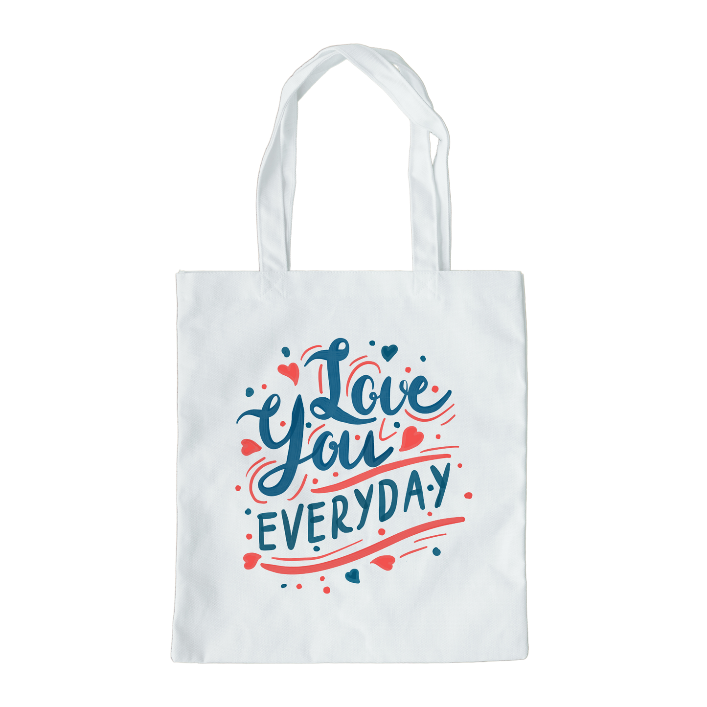 Love You Every Day Tote Bag, Reusable Tote Bag, Valentines Day Tote Bag