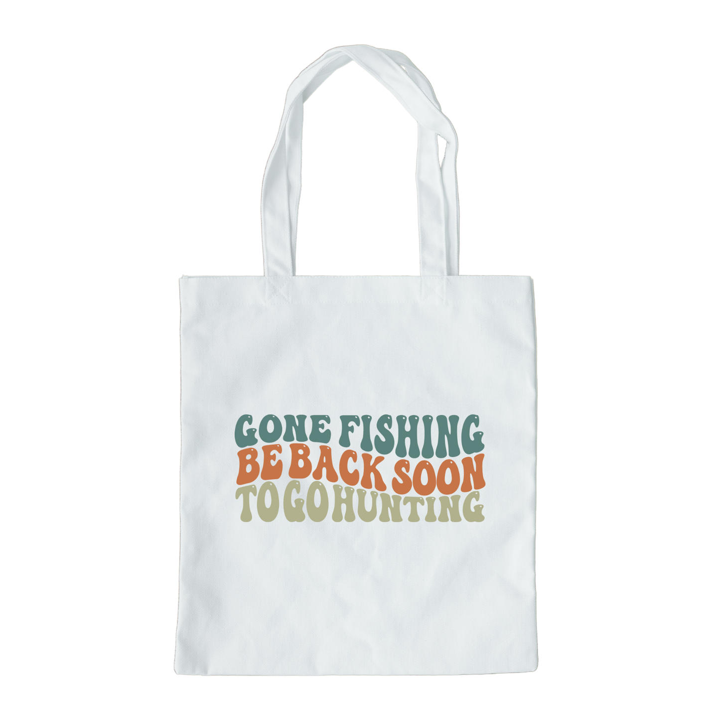 Gone Fishing Be Back Soon To Go Hunting Tote Bag, Hunting Tote, Reusable Bag, Hunting Gift Tote Bag