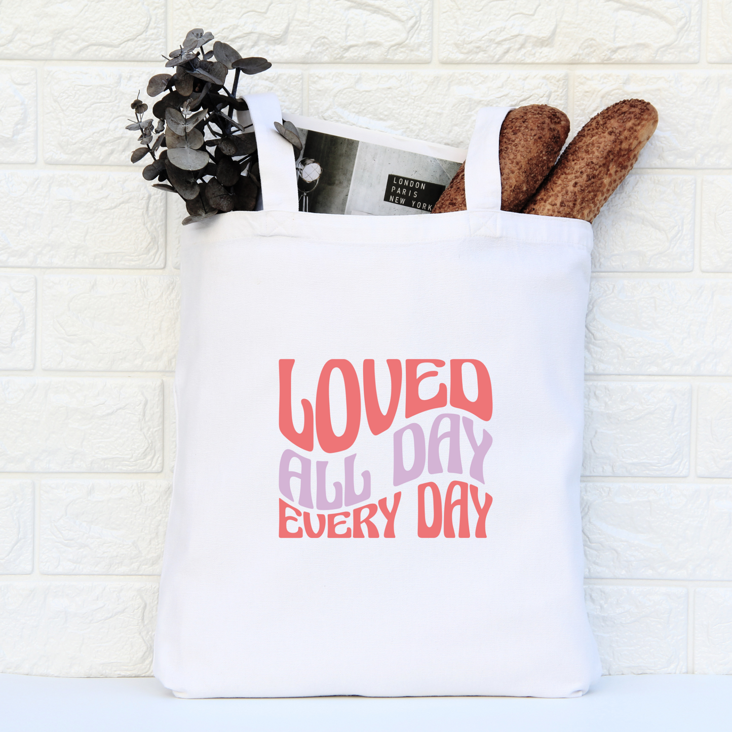Loved All Day Every Day Tote Bag, Reusable Tote Bag, Valentines Day Tote Bag