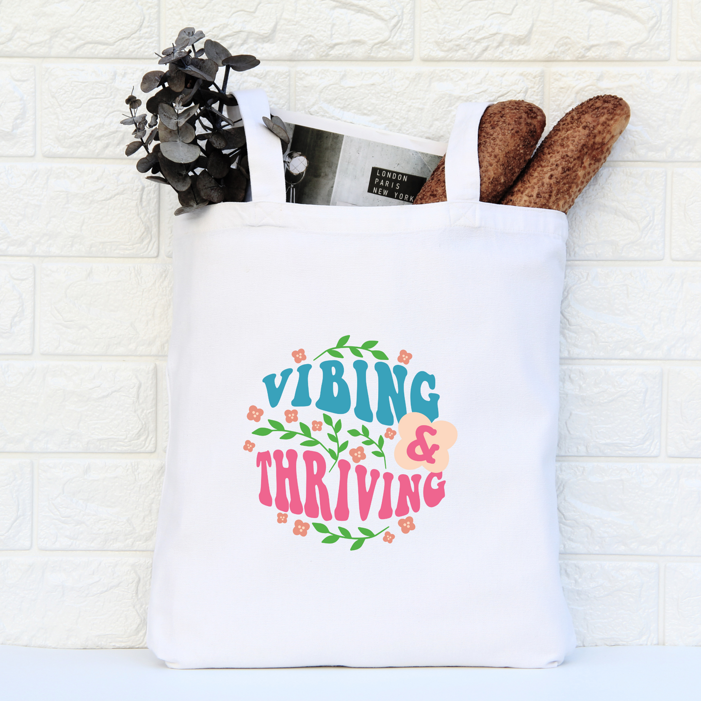 Vibing And Thriving Tote Bag, Reusable Canvas Tote, Flower Tote Bag