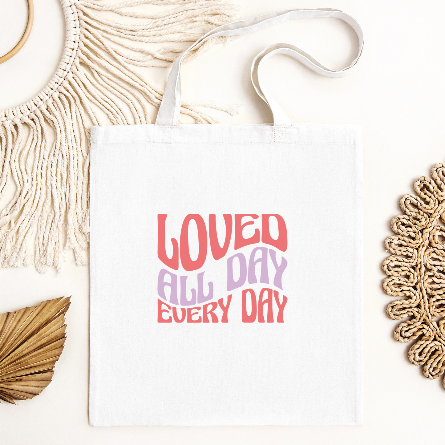 Loved All Day Every Day Tote Bag, Reusable Tote Bag, Valentines Day Tote Bag
