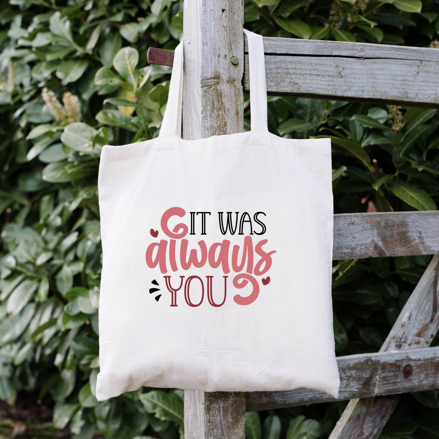 It Was Always You Tote Bag, Reusable Tote Bag, Valentines Day Tote Bag