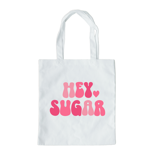Hey Sugar Tote Bag, Reusable Tote Bag, Valentines Day Tote Bag