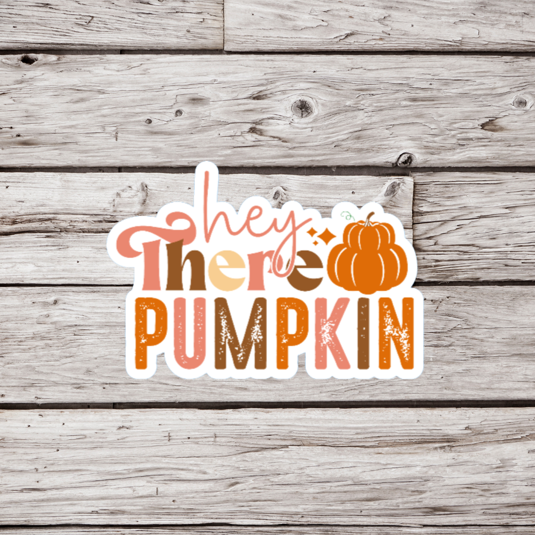 Hey There Pumpkin Sticker