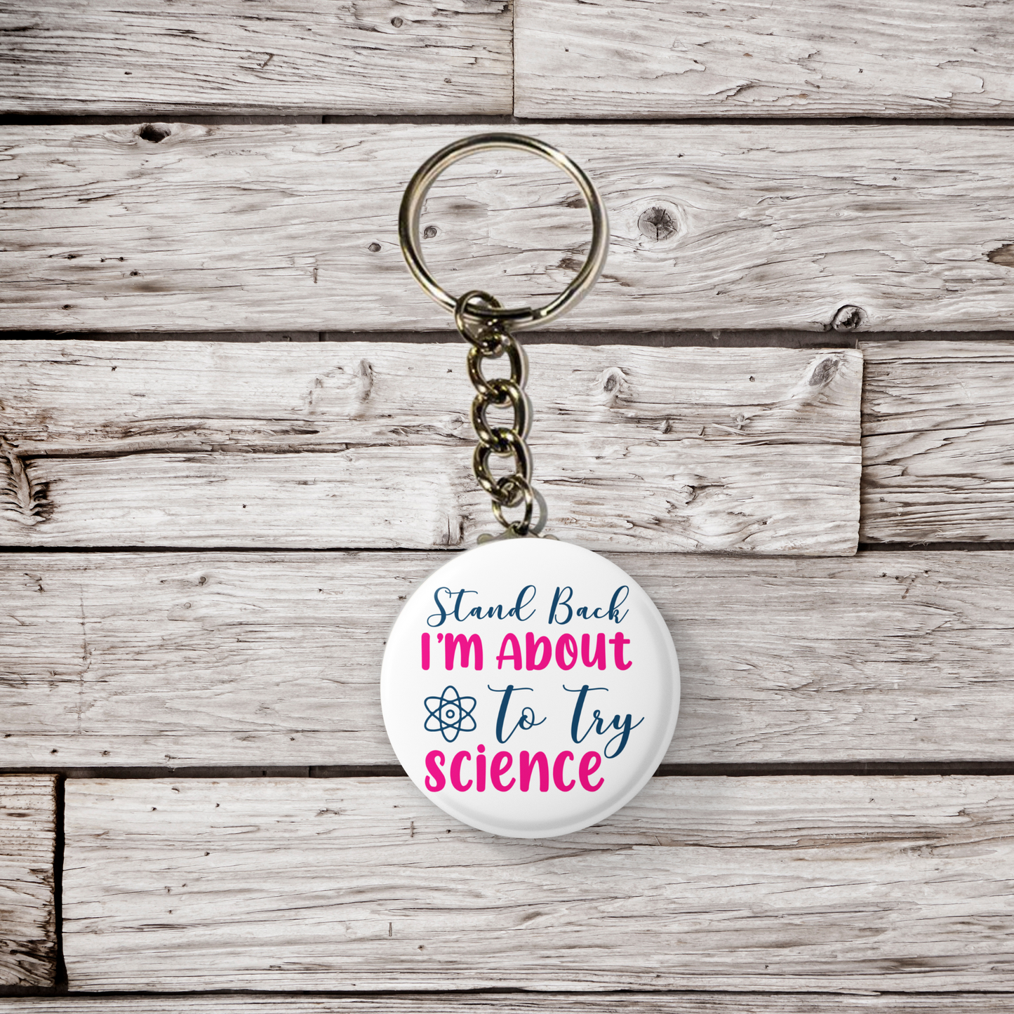 Stand Back I'm About To Try Science Pin Back Button, Magnet, Keychain