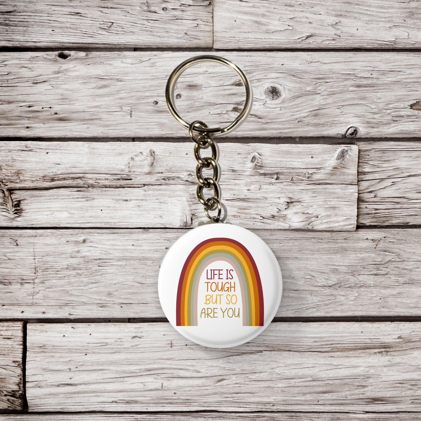 Life Is Tough But So Are You Pin Back Button, Magnet, Keychain