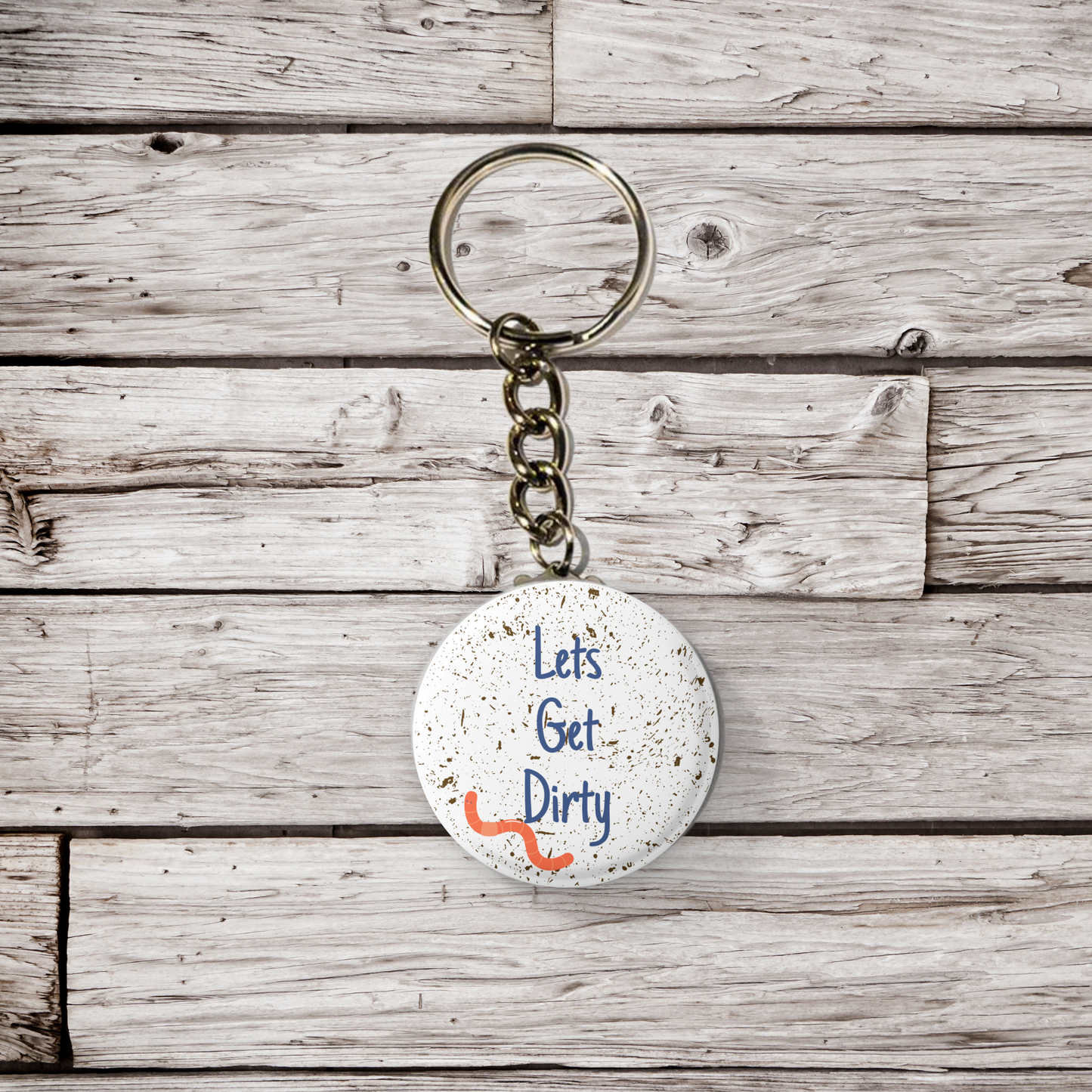 Let's Get Dirty Pin Back Button, Magnet, Keychain