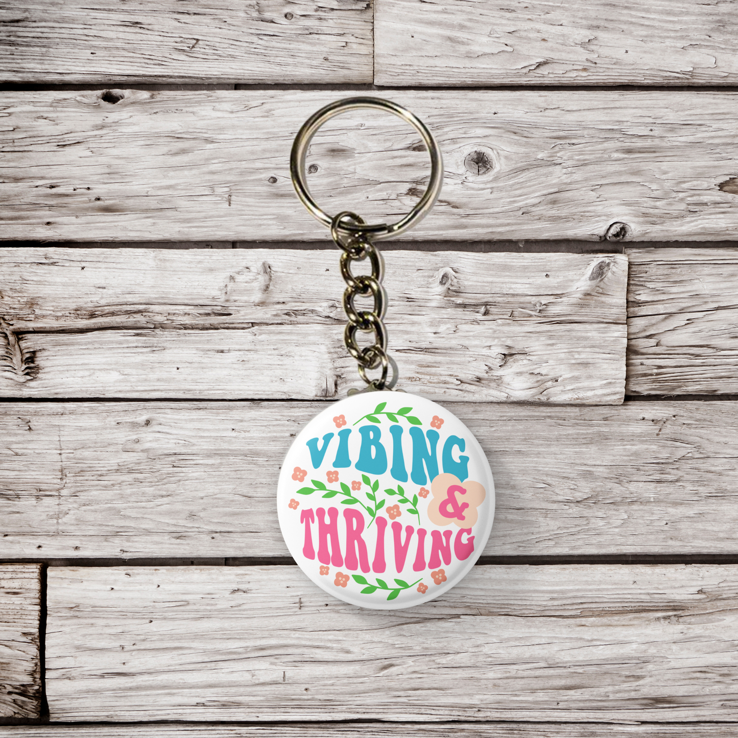 Vibing & Thriving Pin Back Button, Magnet, Keychain