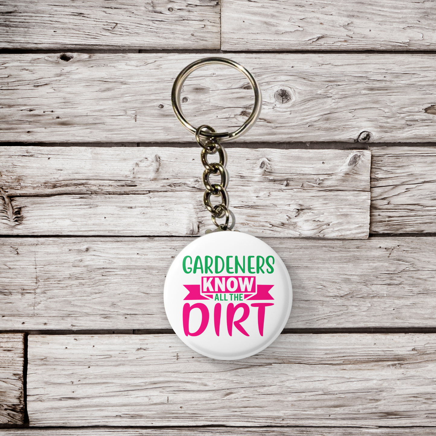 Gardners Know All The Dirt Pin Back Button, Magnet, Keychain
