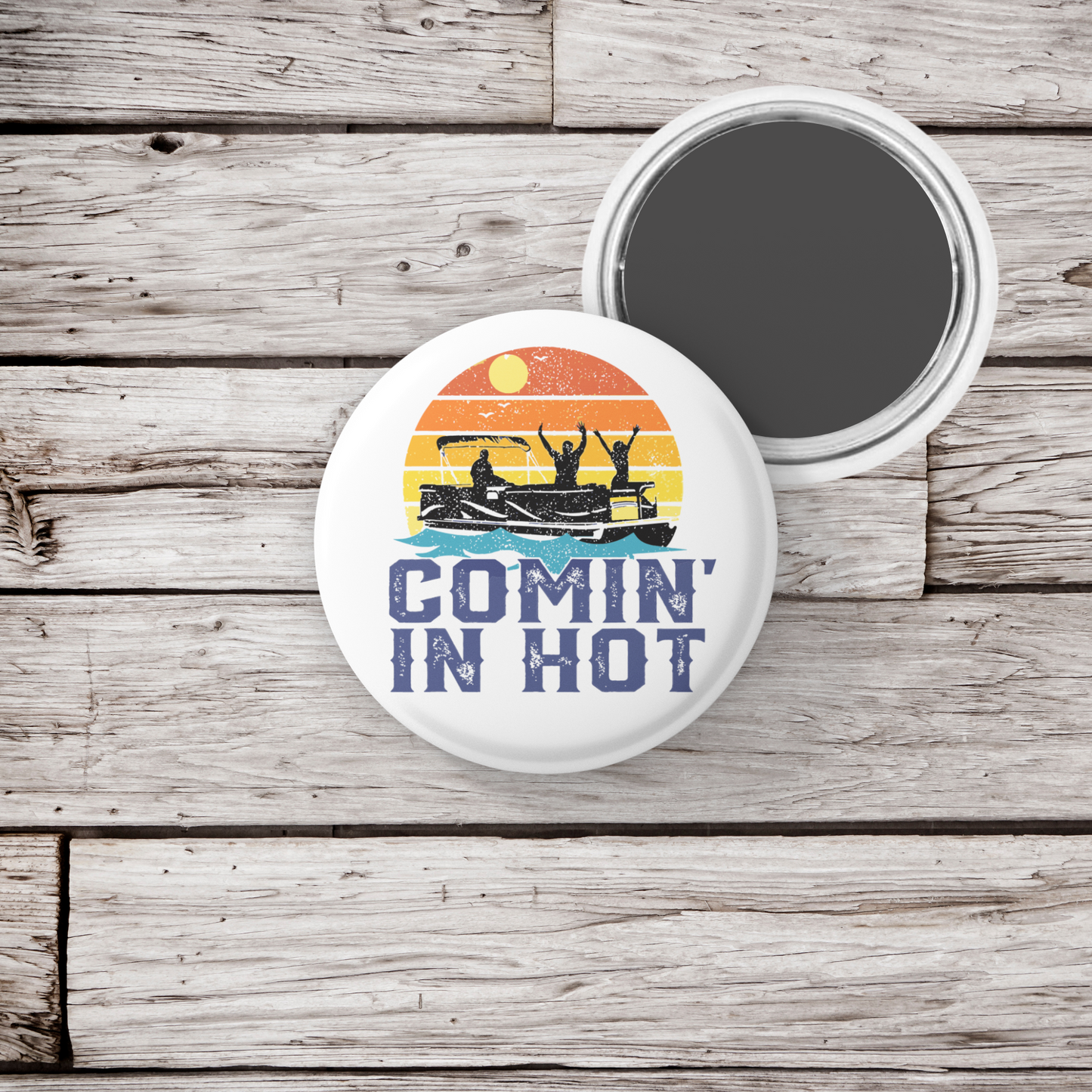 Comin In Hot Pontoon Pin Back Button, Magnet, Keychain