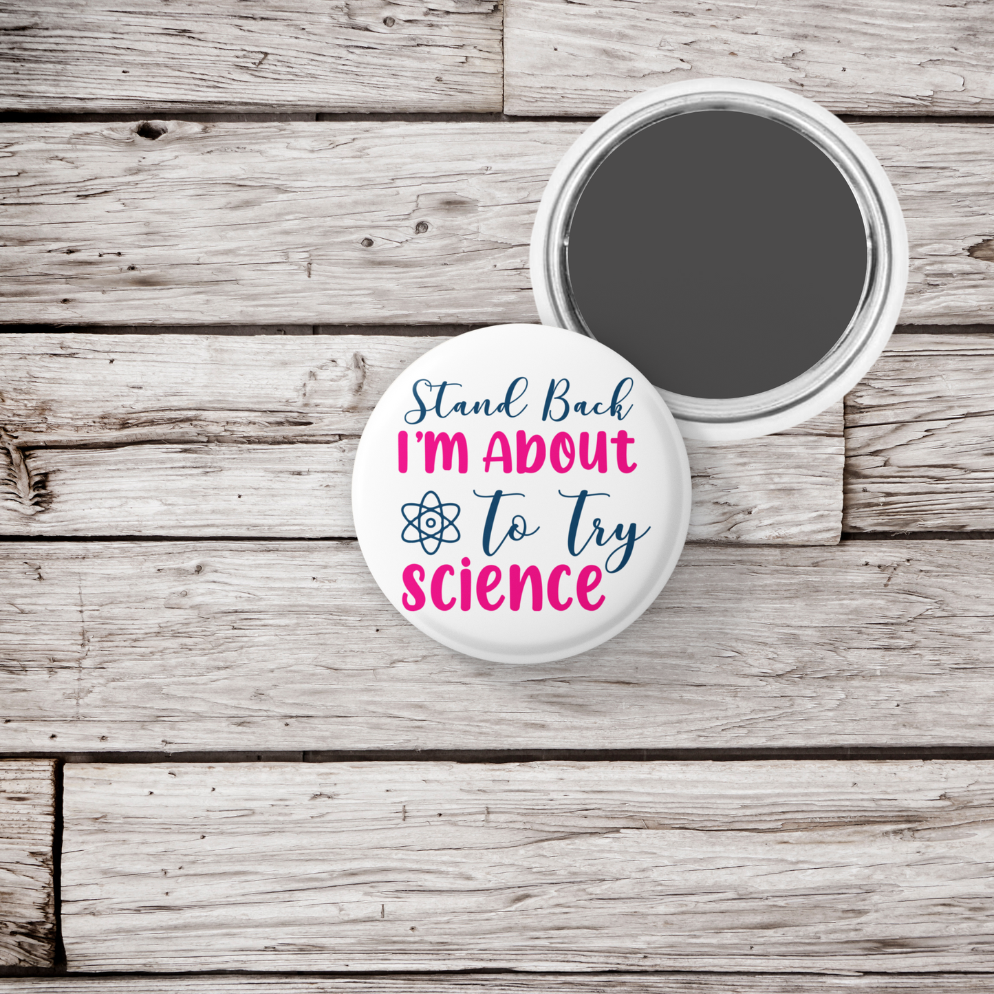 Stand Back I'm About To Try Science Pin Back Button, Magnet, Keychain