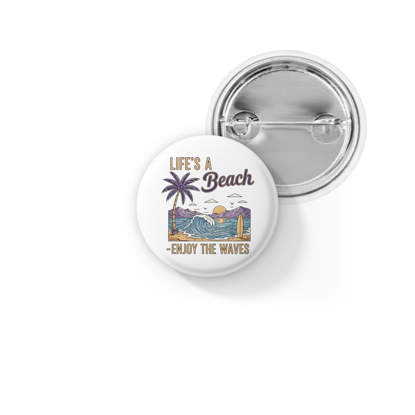 Life's A Beach Enjoy The Waves Pin Back Button, Magnet