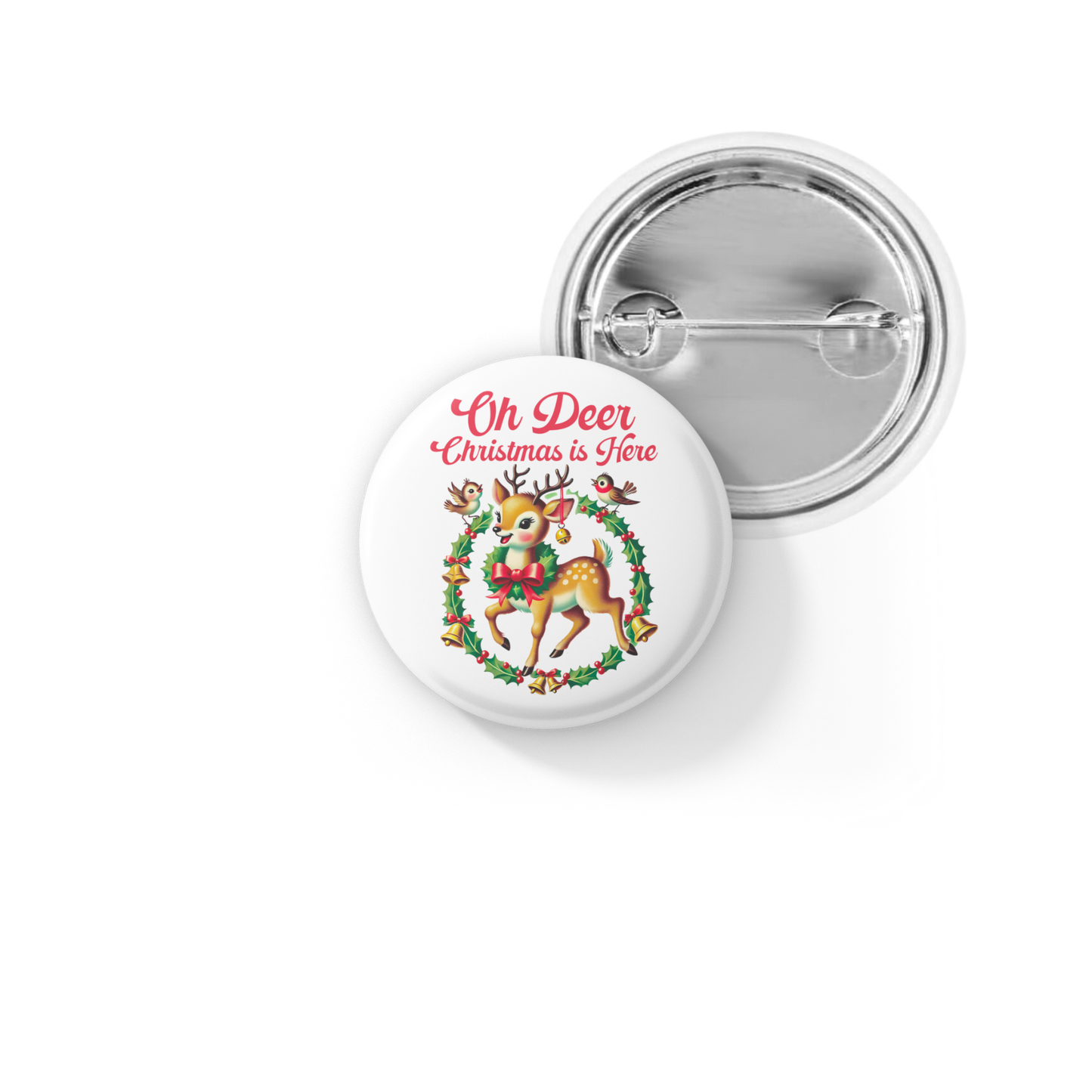 Oh Deer Christmas Is Here Pin Back Button, Magnet