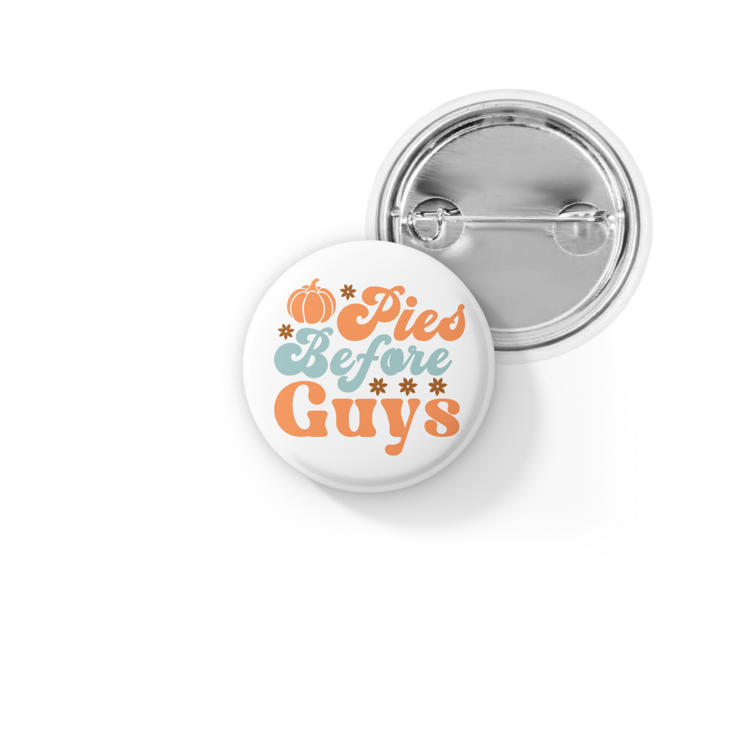 Pies Before Guys Pin Back Button, Magnet