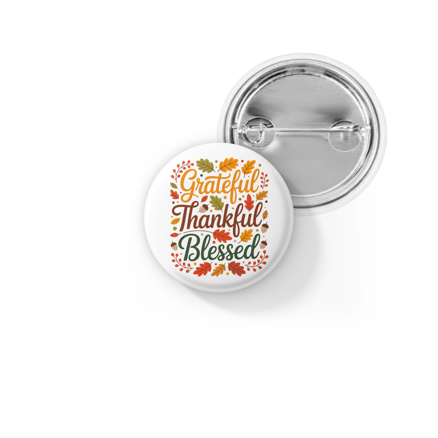Grateful Thankful Blessed Pin Back Button, Magnet