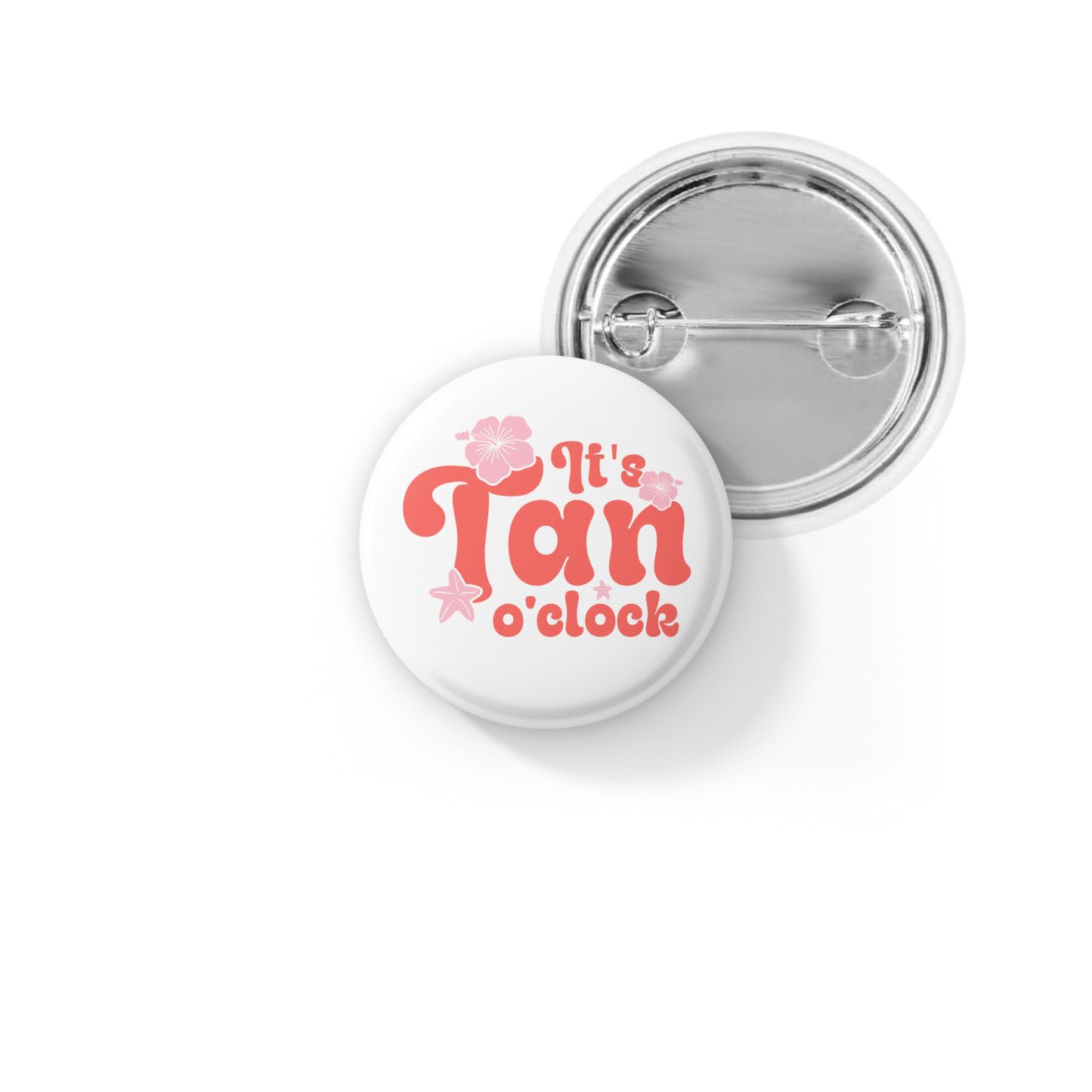 It's Tan O'clock Pin Back Button, Magnet