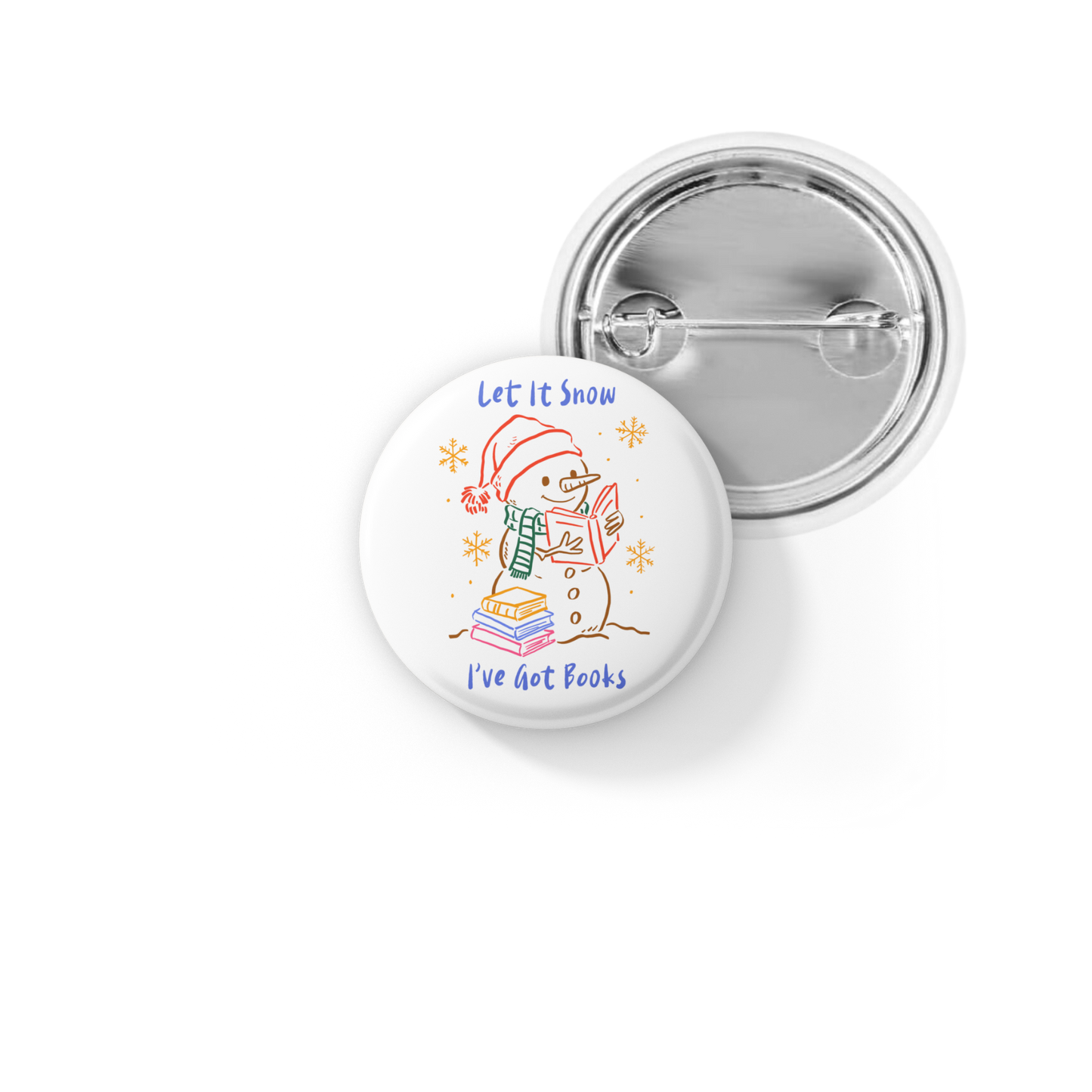 Let It Snow I've Got Books Pin Back Button, Magnet