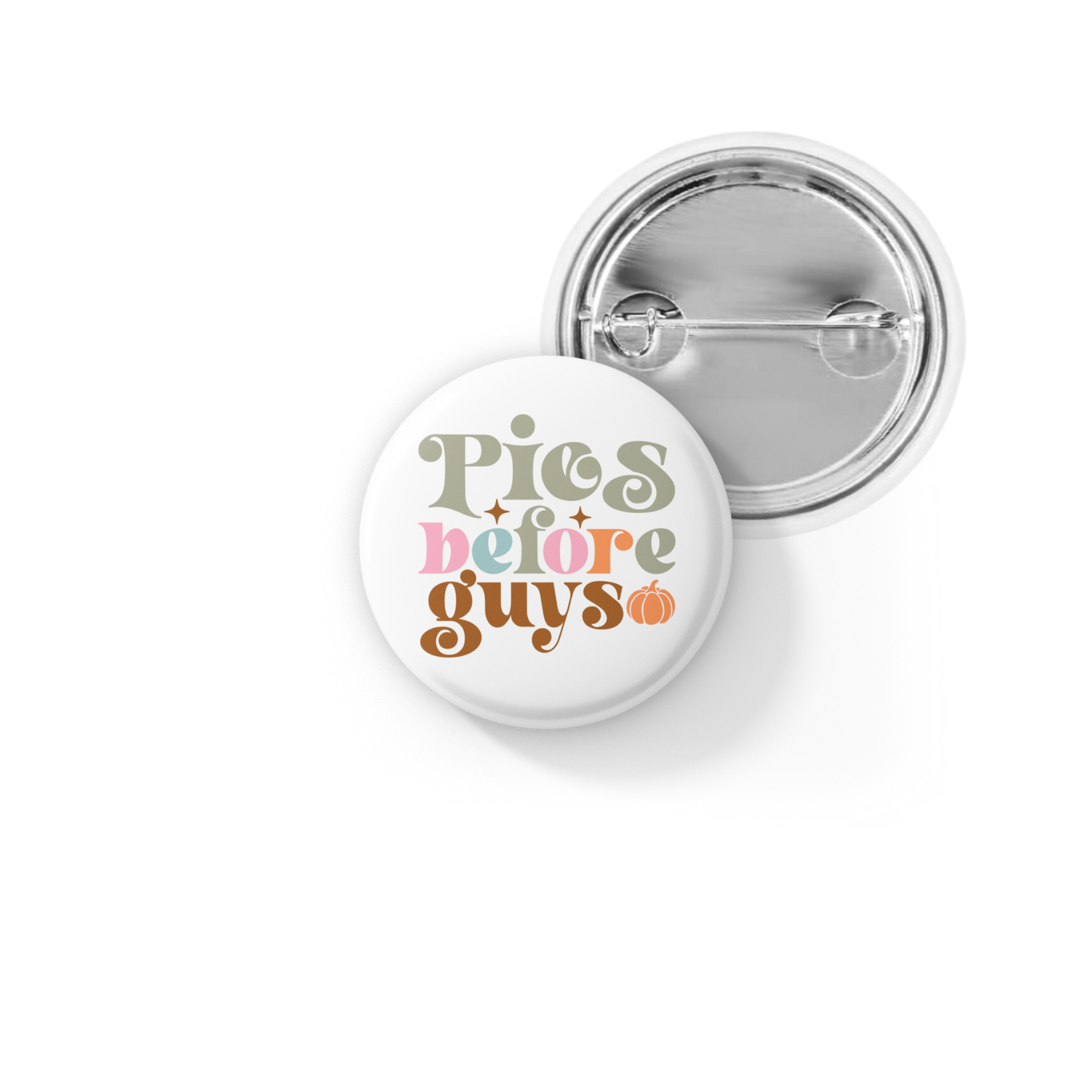 Pies Before Guys Pin Back Button, Magnet