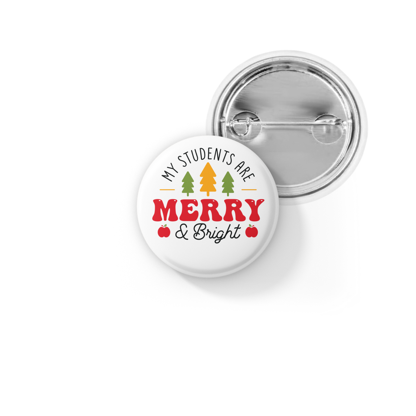 My Students Are Merry & Bright Pin Back Button, Magnet