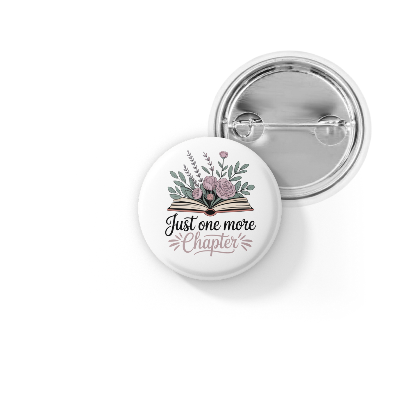 Just One More Chapter Pin Back Button, Magnet
