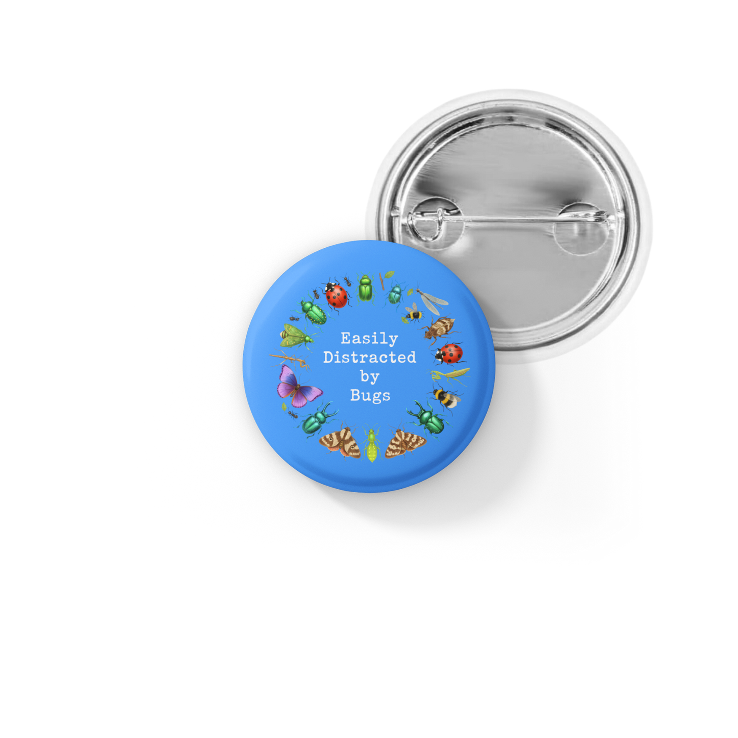 Easily Distracted by Bugs Pin Back Button, Magnet