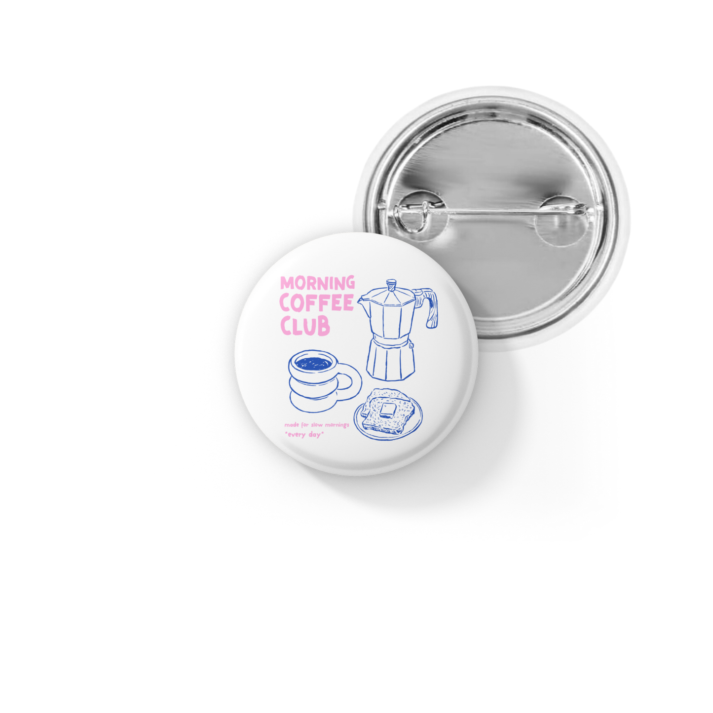 Morning Coffee Club Pin Back Button, Magnet