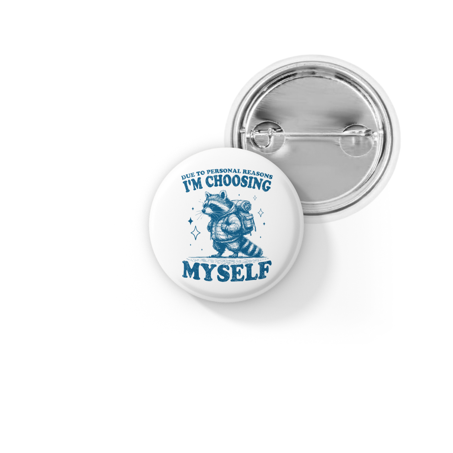 Due To Personal Reasons Raccoon Pin Back Button, Magnet