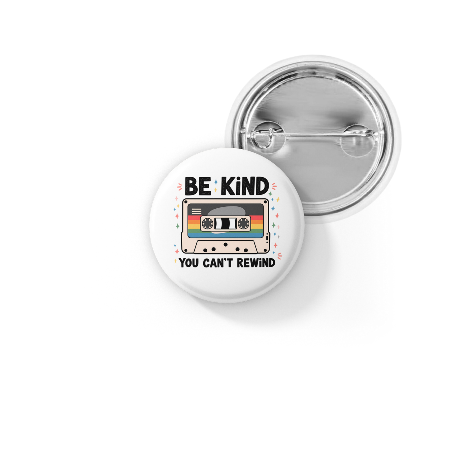 Be Kind You Can't Rewind Pin Back Button, Magnet