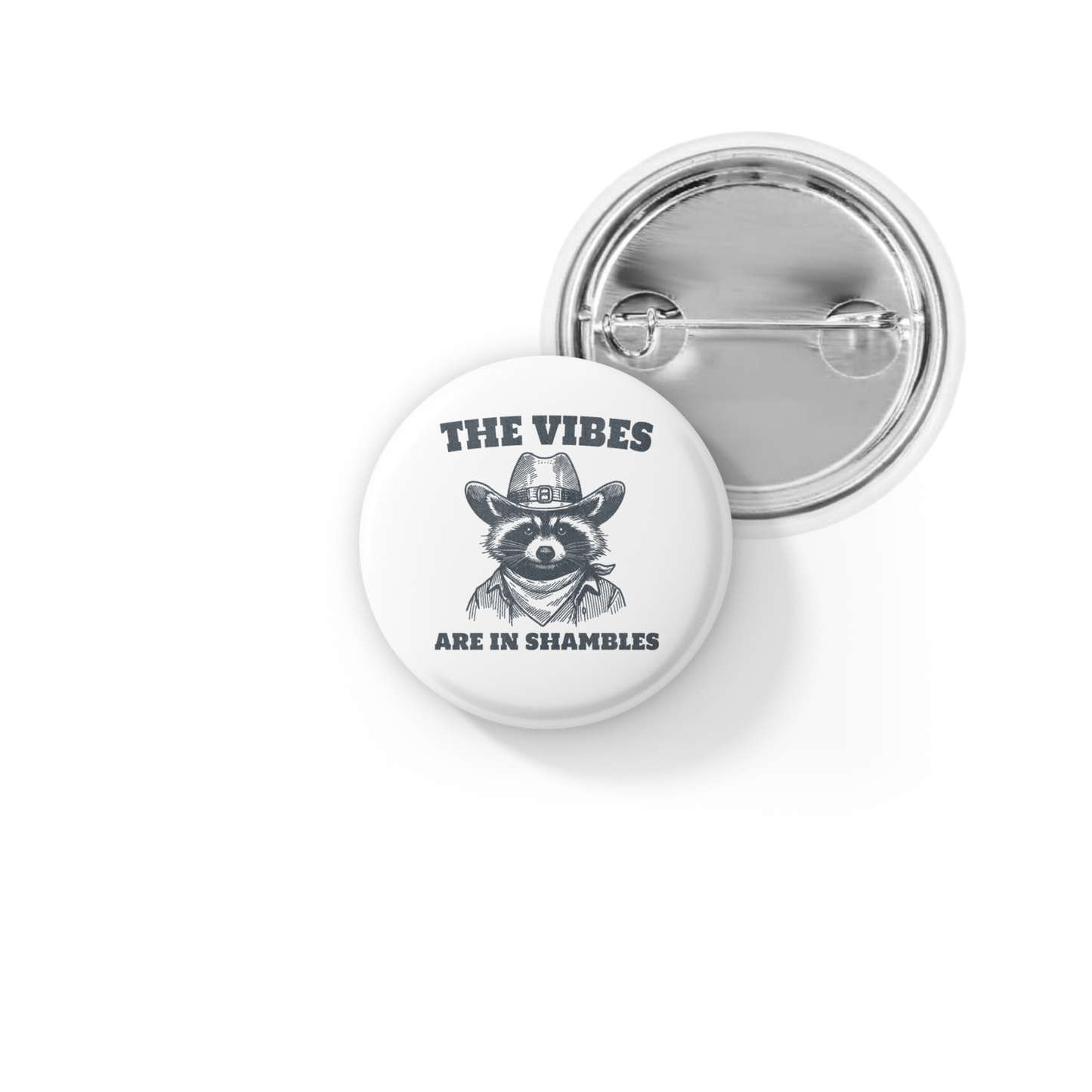The Vibes Are In Shambles Pin Back Button, Magnet