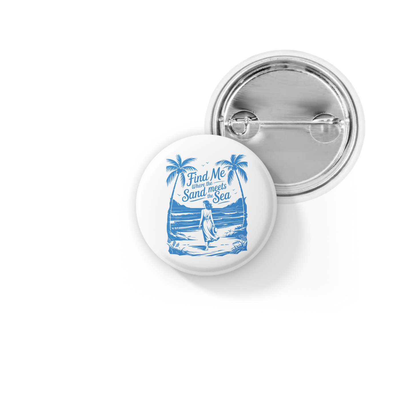 Find Me Where the Sand Meets The Sea Pin Back Button, Magnet
