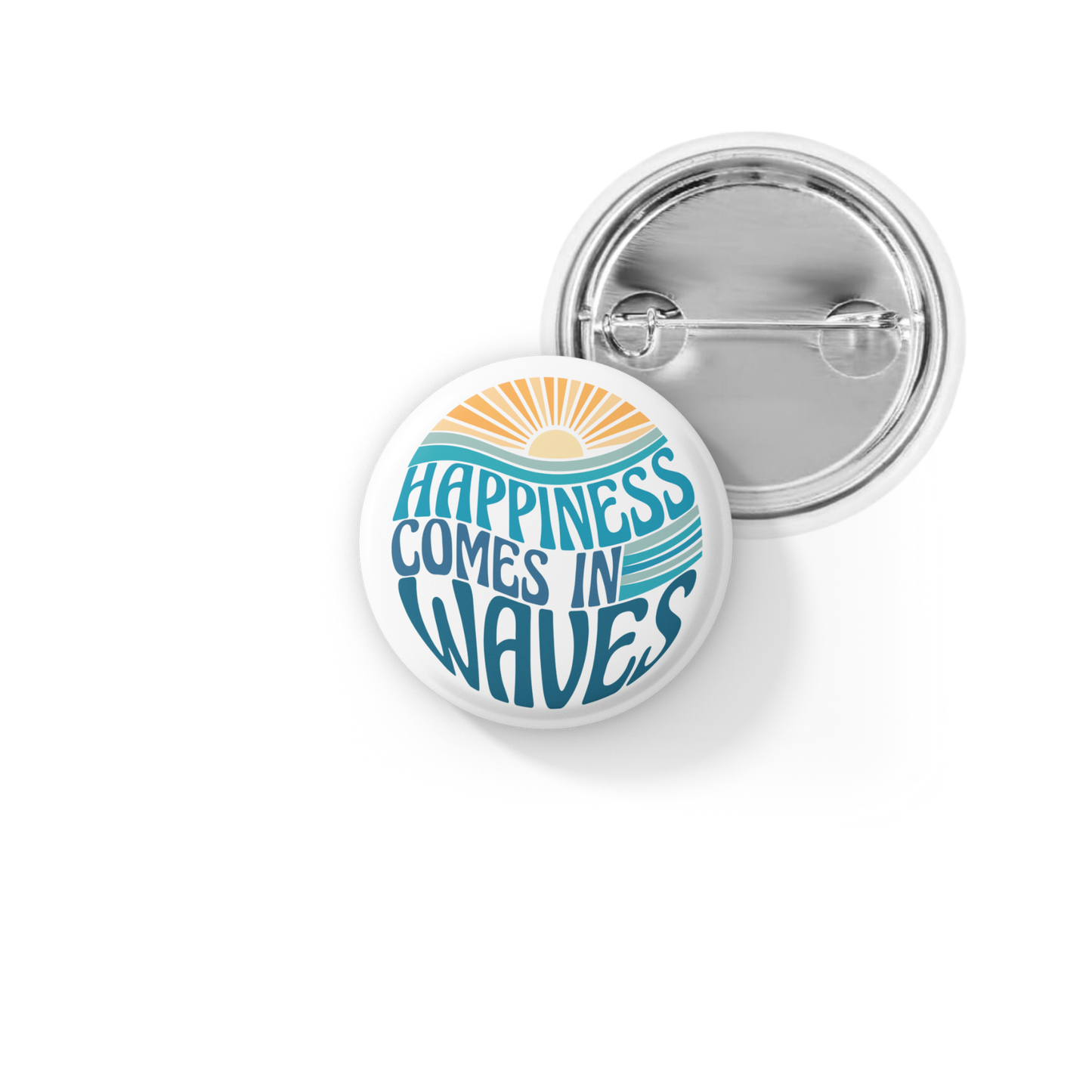 Happiness Comes In Waves Pin Back Button, Magnet
