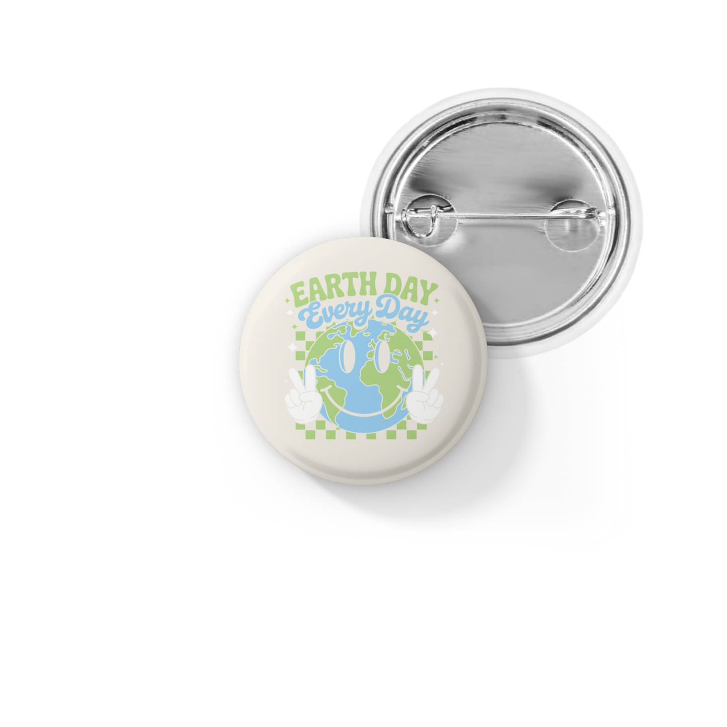 Earth Day Every Day Pin Back Button, Magnet