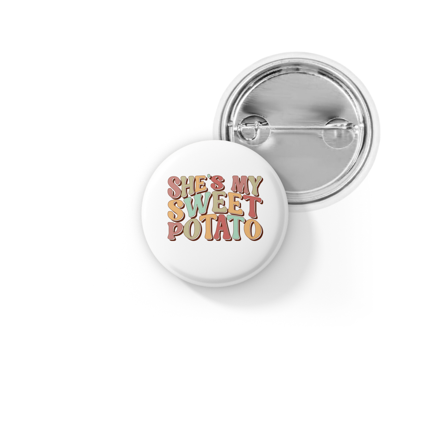 She's My Sweet Potato Pin Back Button, Magnet