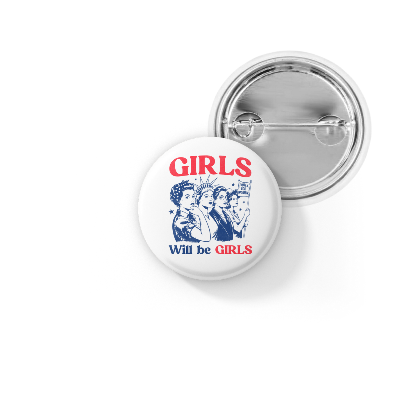 Girls Will Be Girls Pin Back Button, Magnet