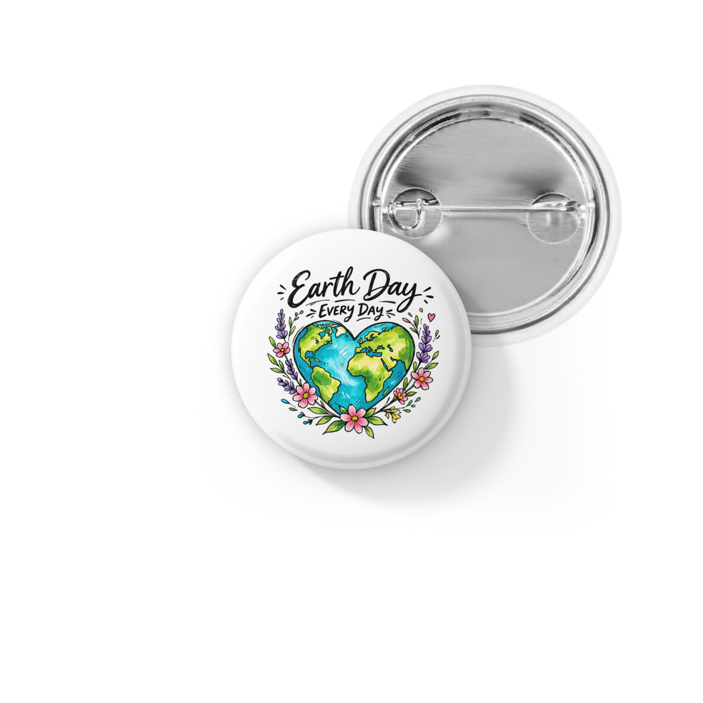 Earth Day Every Day Pin Back Button, Magnet