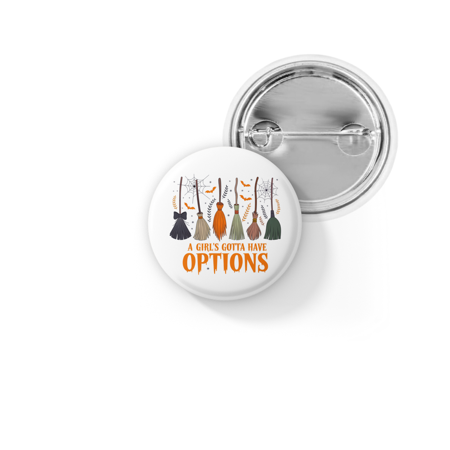 A Girls Gotta Have Options Pin Back Button, Magnet