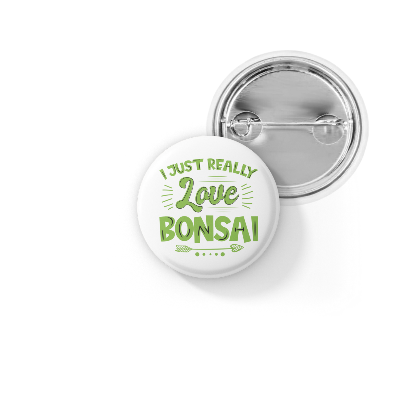 I Just Really Love Bonsai Pin Back Button, Magnet