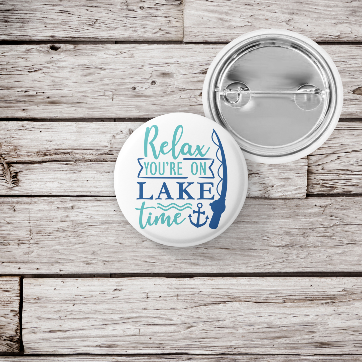 Relax Your On Lake Time Pin Back Button, Magnet, Keychain