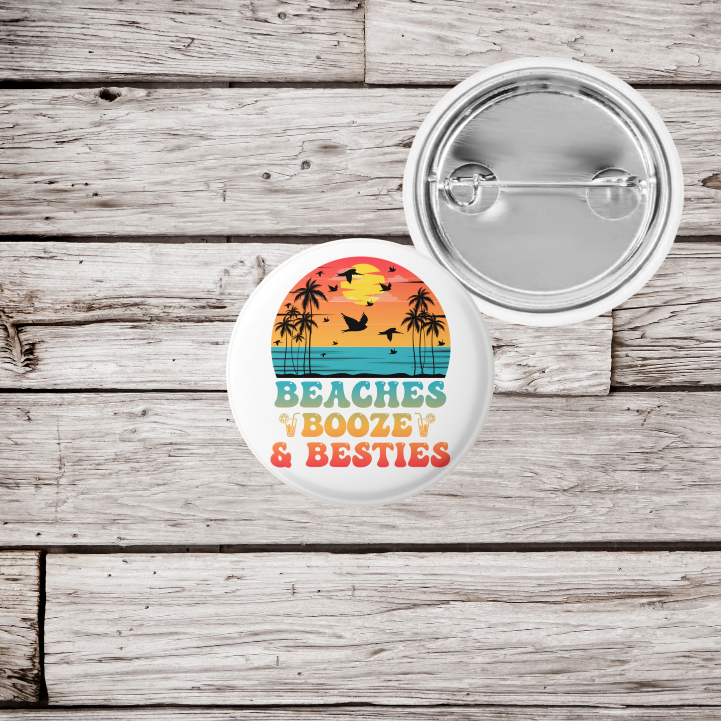 Beaches Booze and Beasties Pin Back Button, Magnet, Keychain