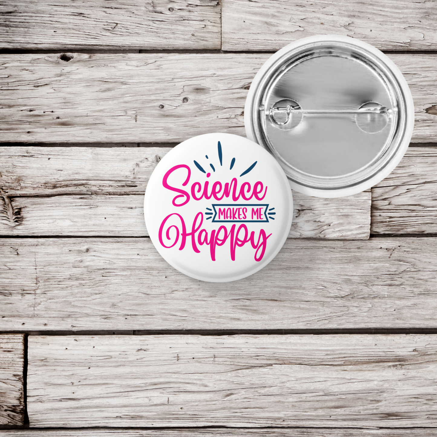 Science Makes Me Happy Pin Back Button, Magnet, Keychain