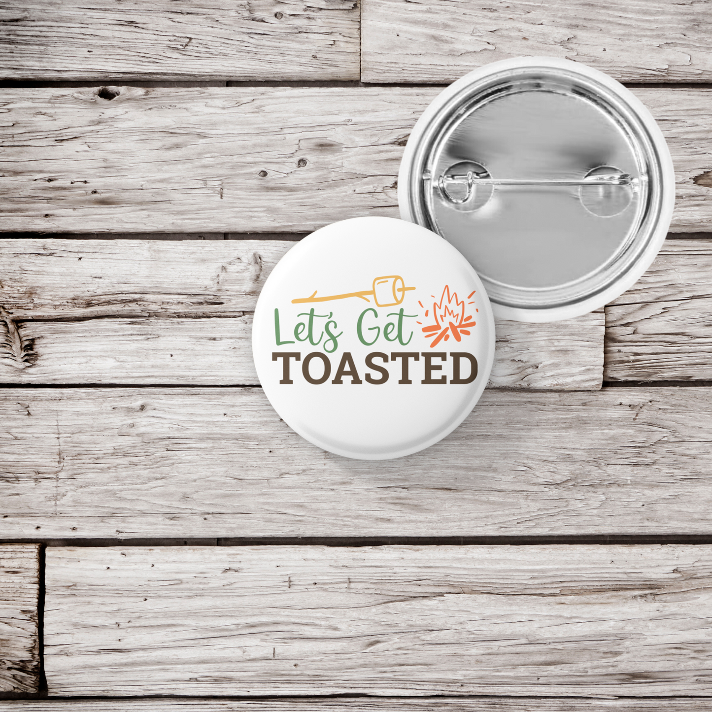 Lets Get Toasted Pin Back Button, Magnet, Keychain