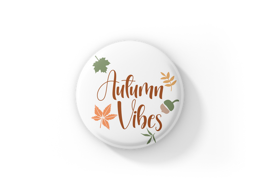 Autumn Vibes Pin Back Button, Magnet, Keychain