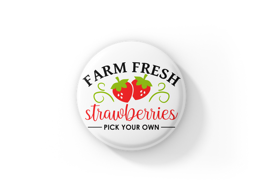Farm Fresh Strawberries Pin Back Button, Magnet, Keychain