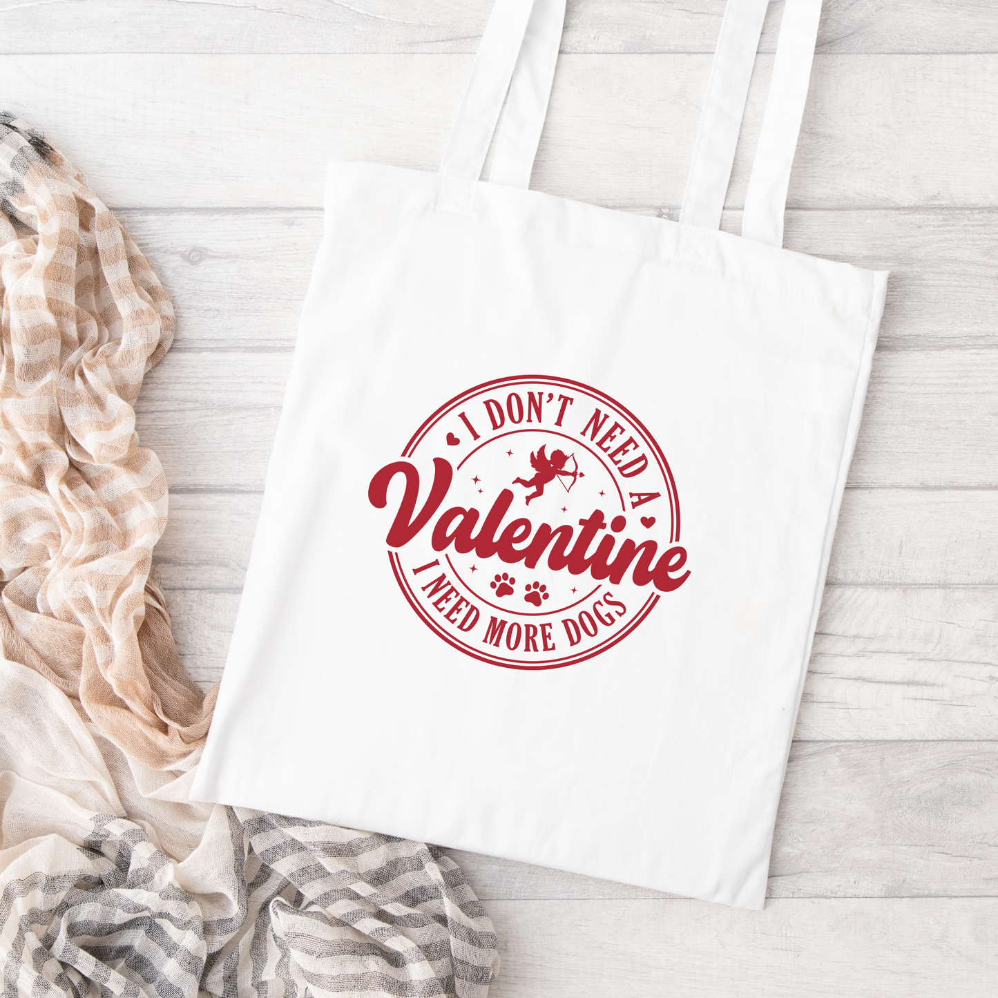 I Dont Need A Valentine I Need More Dogs Tote Bag, Reusable Tote Bag, Valentines Day Tote Bag